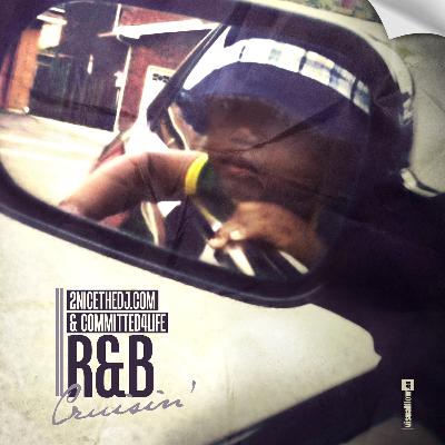 DJ 2NICE presents R&B CRUSIN' DJ 2NICE presents R&B CRUSIN'