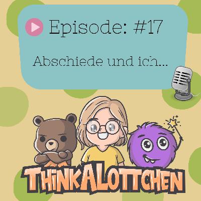 ThinkALottchen - #17 ThinkALottchen - #17