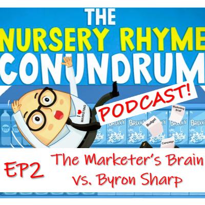 S01E02 - The Marketer's Brain vs Byron Sharp S01E02 - The Marketer's Brain vs Byron Sharp