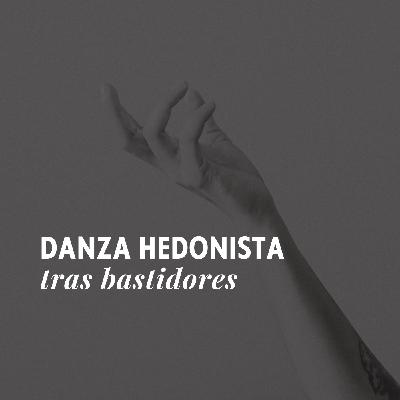 Episodio 20: DANZA HEDONISTA TRAS BASTIDORES