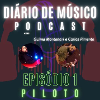 #001 PILOTO - Conversa sobre roubadas e perrengues do músico!