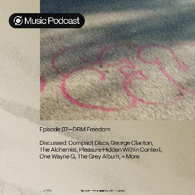Episode 07 • DRM Freedom