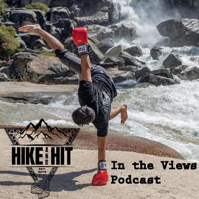 In The Views Podcast (Hike and Hit)