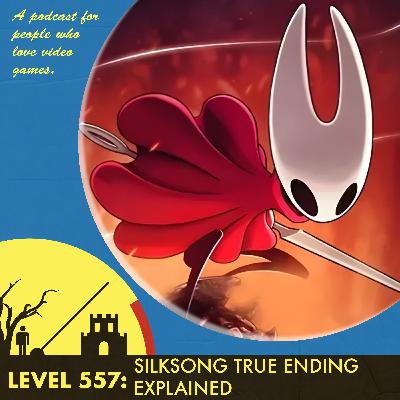 The Level 557: Silksong True Ending EXPLAINED The Level 557: Silksong True Ending EXPLAINED