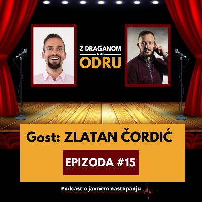 #15 Zlatan Čordić - Zlatko ⎮ Z Draganom Na Odru #15 Zlatan Čordić - Zlatko ⎮ Z Draganom Na Odru