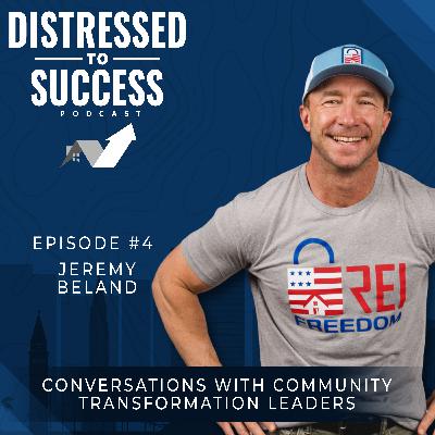 How Distressed Properties Create Win-Win Solutions for Communities with Jeremy Beland