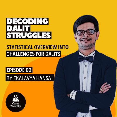 Decoding Dalit Struggles