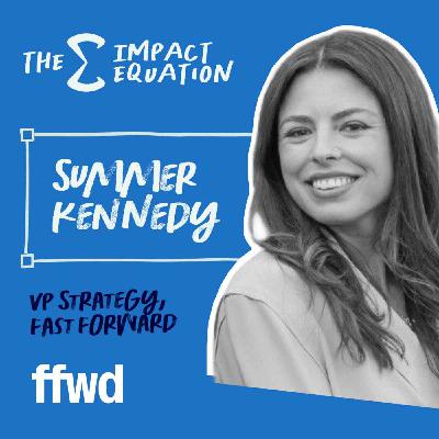 Summer Kennedy: Backing the world's best tech non-profits with FFwd Summer Kennedy: Backing the world's best tech non-profits with FFwd