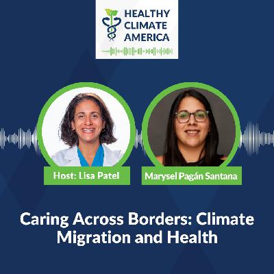 Caring Across Borders: Climate Migration and Health Caring Across Borders: Climate Migration and Health