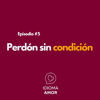 Perdón sin condición