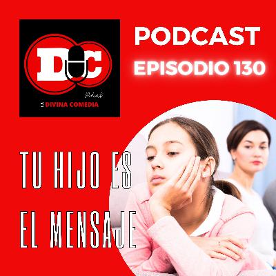 Tu hijo es el mensaje!