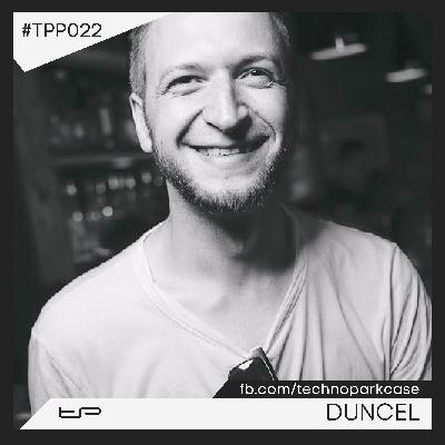 Technopark Podcast – 022 [Duncel]