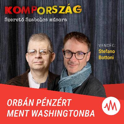 Stefano Bottoni: Orbán pénzért ment Washingtonba – Kompország Stefano Bottoni: Orbán pénzért ment Washingtonba – Kompország
