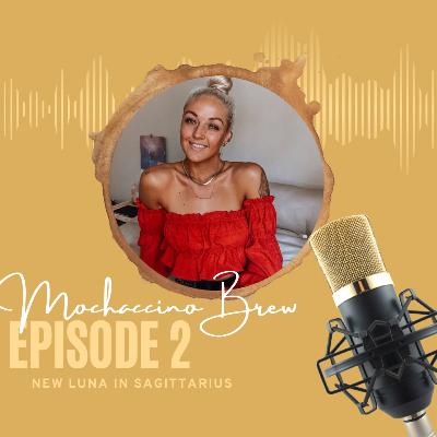 Episode 2: New Luna in Sagittarius