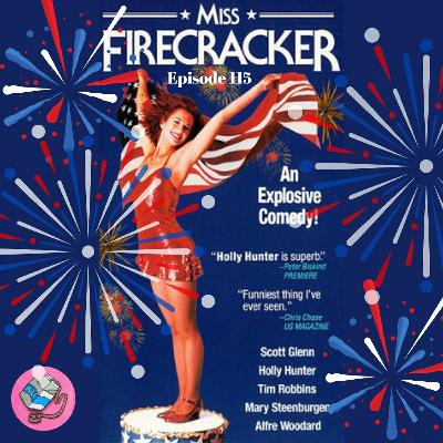 Ep. 115: Miss Firecracker