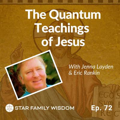Ep 72: Sonic Geometry and the Quantum Teachings of Jesus with Eric Rankin Ep 72: Sonic Geometry and the Quantum Teachings of Jesus with Eric Rankin