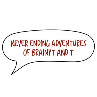 The Never Ending Adventures of BrainyT and T (Trailer) The Never Ending Adventures of BrainyT and T (Trailer)