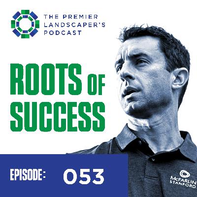 Ep - 53 Drive, Data, and Disruption: Bob Carey’s Landscape Success Formula