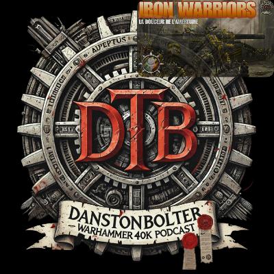 S1E15 - Iron Warriors - La Douceur De l'Amertume - Warhammer 40k Lore