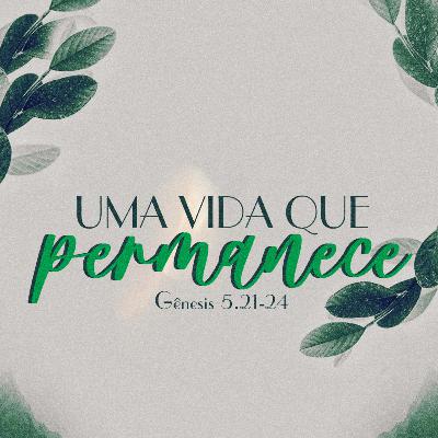 Uma Vida que Permanece