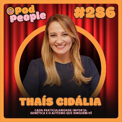 Genética e o Autismo Que Ninguém Vê com Dra. Thaís Cidália - PODPEOPLE #286 Genética e o Autismo Que Ninguém Vê com Dra. Thaís Cidália - PODPEOPLE #286