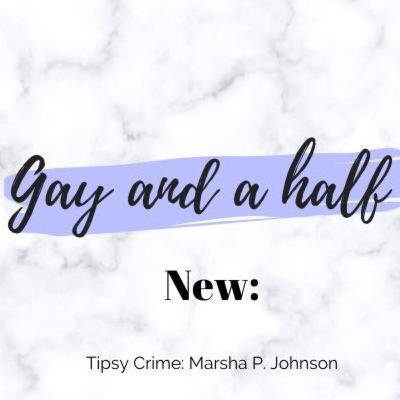 Tipsy Crime: Marsha P Johnson Tipsy Crime: Marsha P Johnson