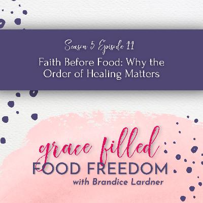 Faith Before Food: Why the Order of Healing Matters