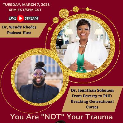 Poverty to PHD to Breaking Generational Curses with Dr. Jonathan Solomon