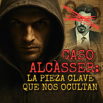 CASO ALCÀSSER: EL FINAL DEL CAMINO ¿SE RESOLVERA ALGUNA VEZ EL CASO? - #034 Noctámbulos Despiertos