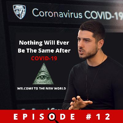 (EP12) CLEAR TALK: Why Nothing Will Ever Be Same After COVID-19 (Welcome To The New World)