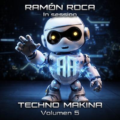Ramón Roca - # 5 sesión Tekno Makina.
