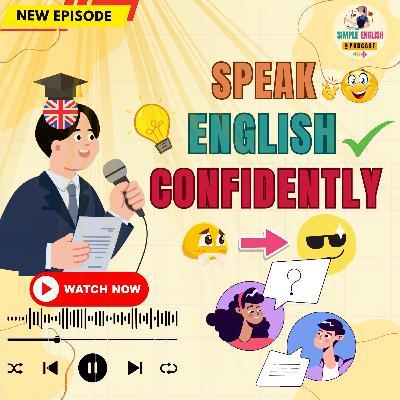 How to Speak English Confidently (Even If You’re Shy) | English Podcast 🎧 How to Speak English Confidently (Even If You’re Shy) | English Podcast 🎧