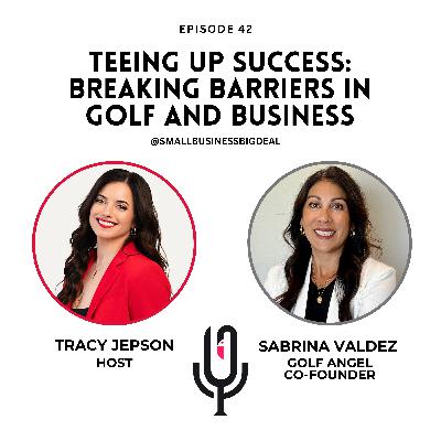 EP: 42 Teeing Up Success: Breaking Barriers in Golf and Business
