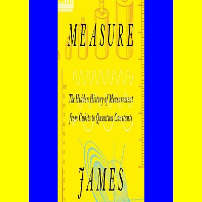 READDOWNLOAD Beyond Measure The Hidden History of Measurement from Cubits to Quantum Constants [EBOOK]