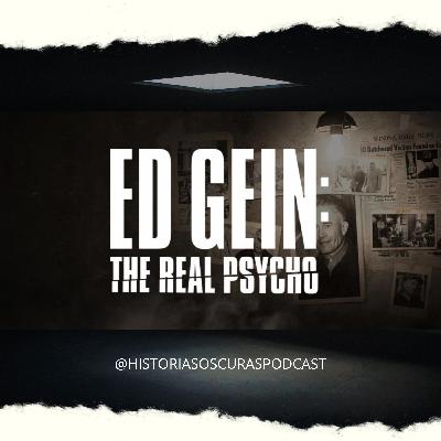 Ed Gein: "El carnicero de Plainfield"
