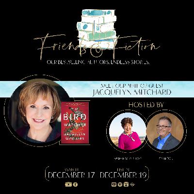 Friends & Fiction with Jacquelyn Mitchard