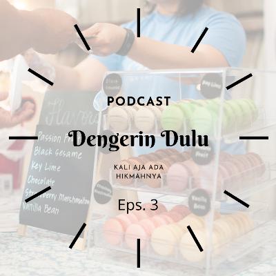 Eps 3 - Produk Dulu Atau Market Dulu?