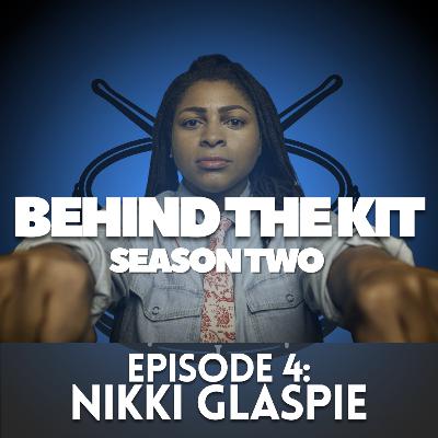 🎧 Behind The Kit Episode 19: Nikki Glaspie (Beyoncé, The Nth Power, Snarky Puppy)