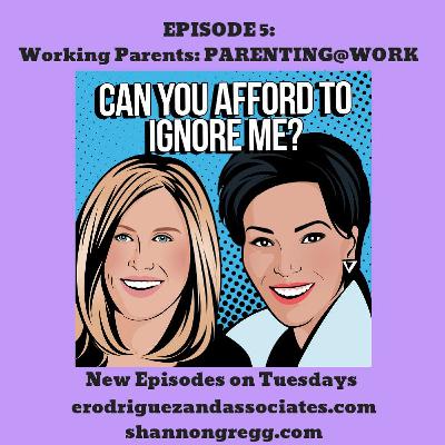 Episode 5_Working Parents_Parents at Work Episode 5_Working Parents_Parents at Work