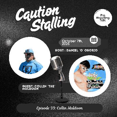 Episode 33 - Collin 'The' Muldoon Episode 33 - Collin 'The' Muldoon