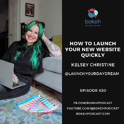 #630: How to Launch Your New Website Quickly - Kelsey Christine