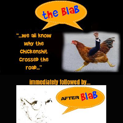 Episode 86: We All Know Why The Chickenshit Crossed The Road Episode 86: We All Know Why The Chickenshit Crossed The Road