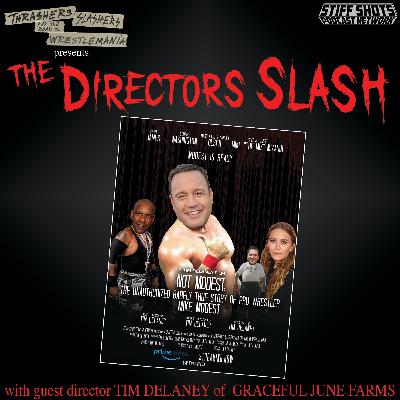 The Directors Slash - Not Modest: The Unauthorized Barely True Story Of Mike Modest with Tim Delaney The Directors Slash - Not Modest: The Unauthorized Barely True Story Of Mike Modest with Tim Delaney