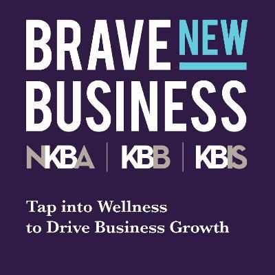 Brave New Business: Tap into Wellness to Drive Business Growth