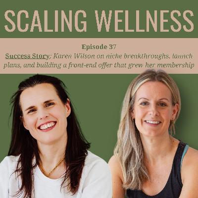Success Story: Karen Wilson on niche breakthroughs, launch plans, and building a front-end offer that grew her membership