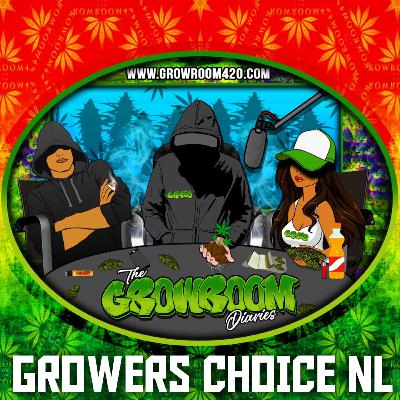 Growers Choice NL Interview - A Growroom420 Podcast