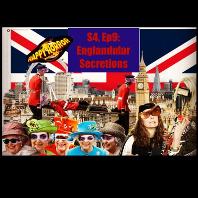 S4, Ep9: Englandular Secretions