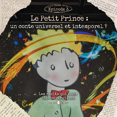 Le Petit Prince : un conte universel et intemporel ?