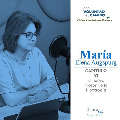 Capítulo VI: "El Nuevo Motor de la Filantropía"