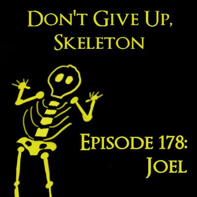 Episode 178: Joel